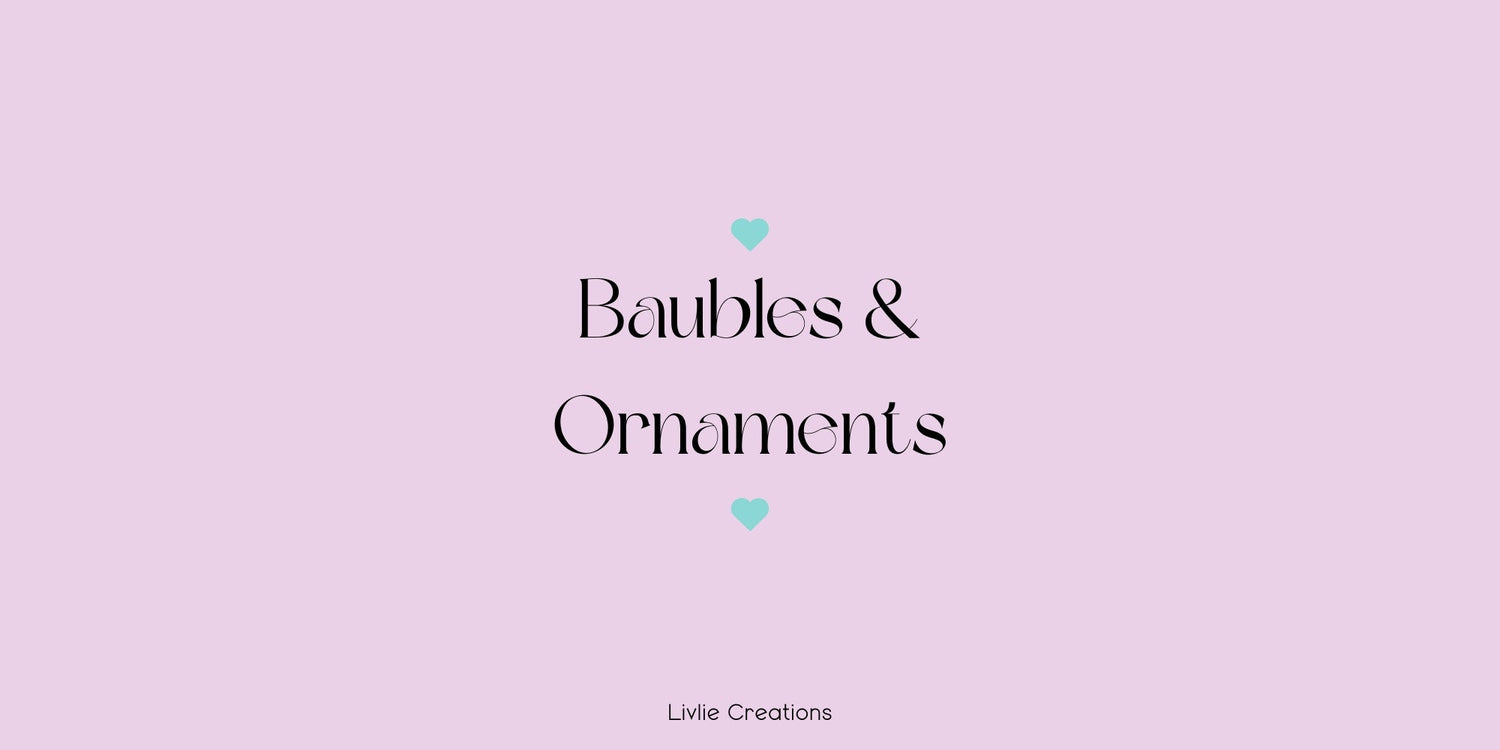 Baubles & Ornaments